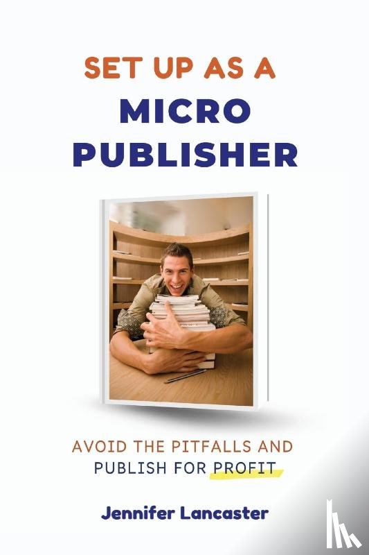 Lancaster, Jennifer - Set Up as a Micro Publisher