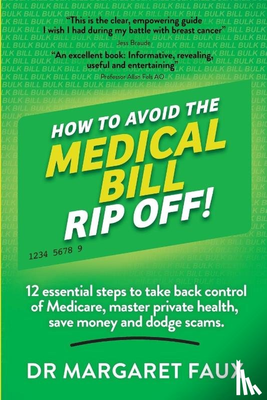 Faux, Margaret - HOW TO AVOID THE MEDICAL BILL RIP OFF!