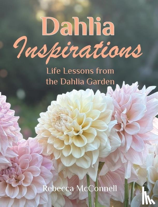 McConnell, Rebecca - Dahlia Inspirations