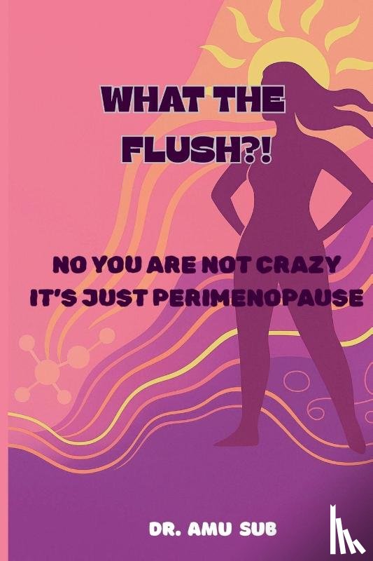 Subramaniam, Amutha - WHAT THE FLUSH?!