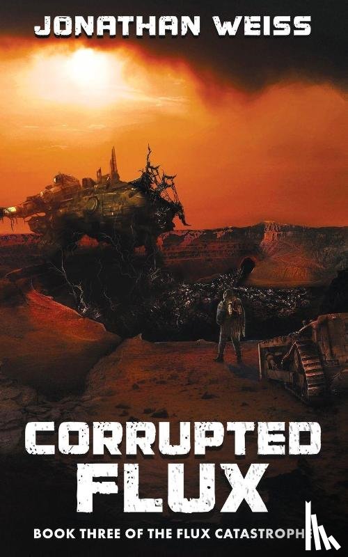 Weiss, Jonathan - Corrupted Flux