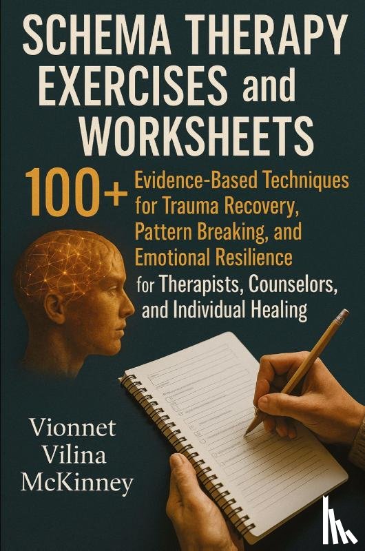 McKinney, Vionnet Vilina - Schema Therapy Exercises and Worksheets