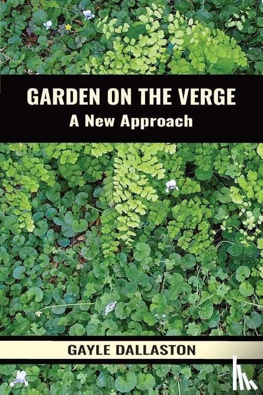 Dallaston, Gayle - Garden on the Verge