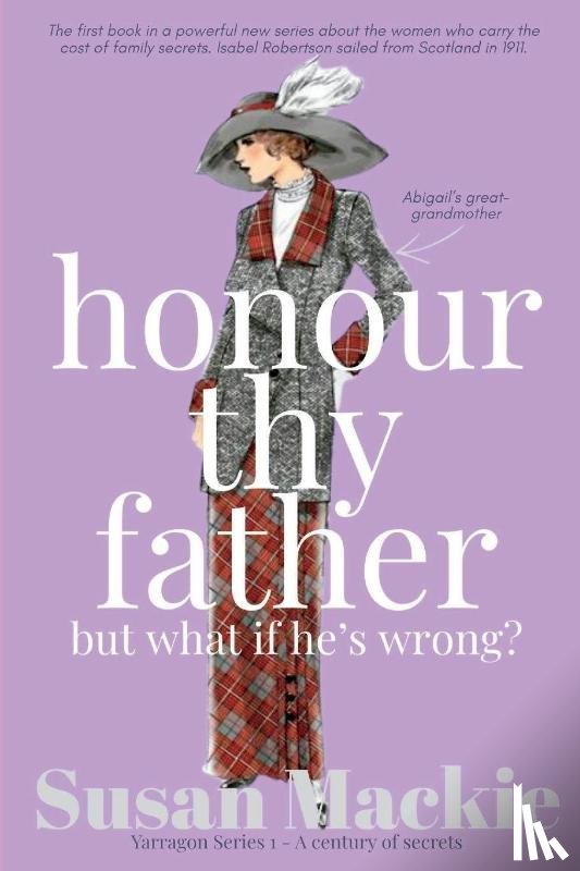 Mackie, Susan - Honour thy father but what if he's wrong?