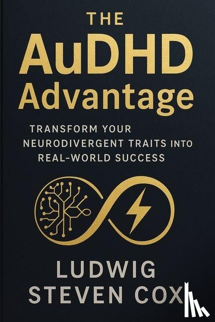 Cox, Ludwig Steven - The AuDHD Advantage