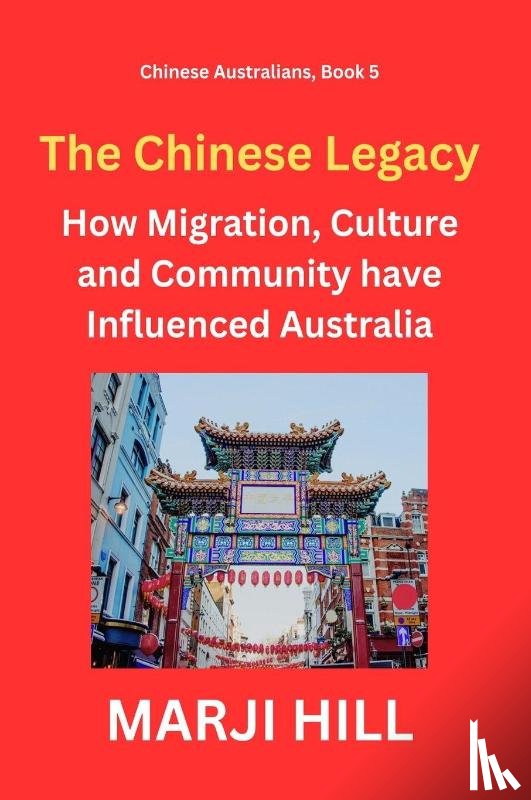 Hill, Marji - The Chinese Legacy