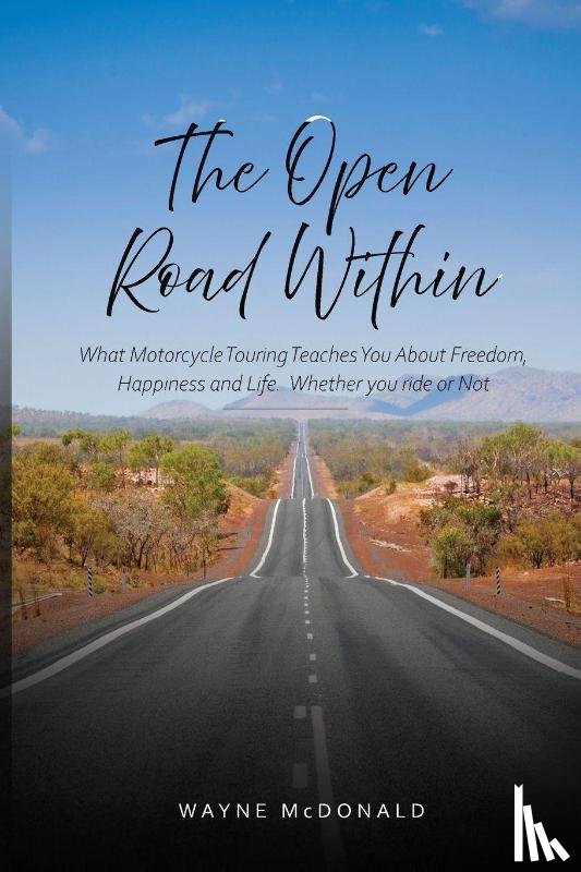 McDonald, Wayne John - The Open Road Within