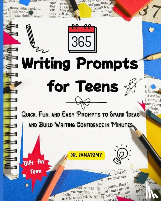 Fanatomy - 365 Writing Prompts For Teens