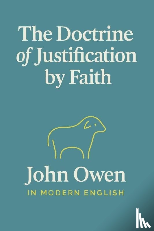 Owen, John - The Doctrine of Justification by Faith (In Modern English)