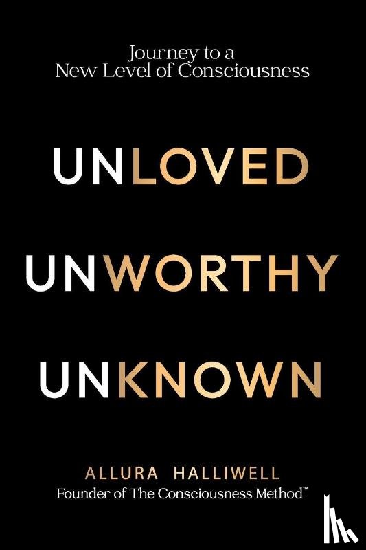 Halliwell, Allura - Unloved, Unworthy, Unknown