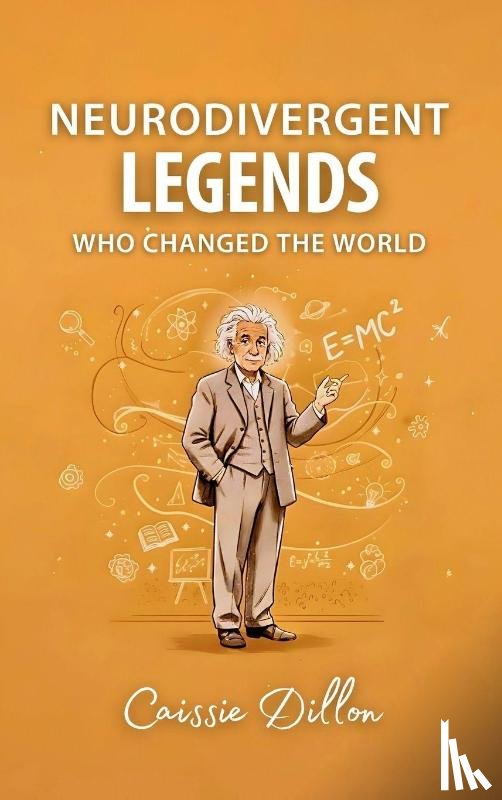 Dillon, Caissie - Neurodivergent Legends Who Changed the World