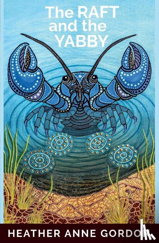 Gordon, Heather Anne - The Raft and the Yabby