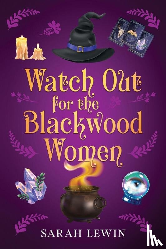 Lewin, Sarah - Watch Out for the Blackwood Women