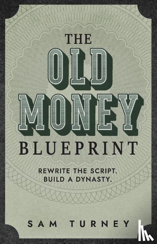 Turney, Samuel - The Old Money Blueprint