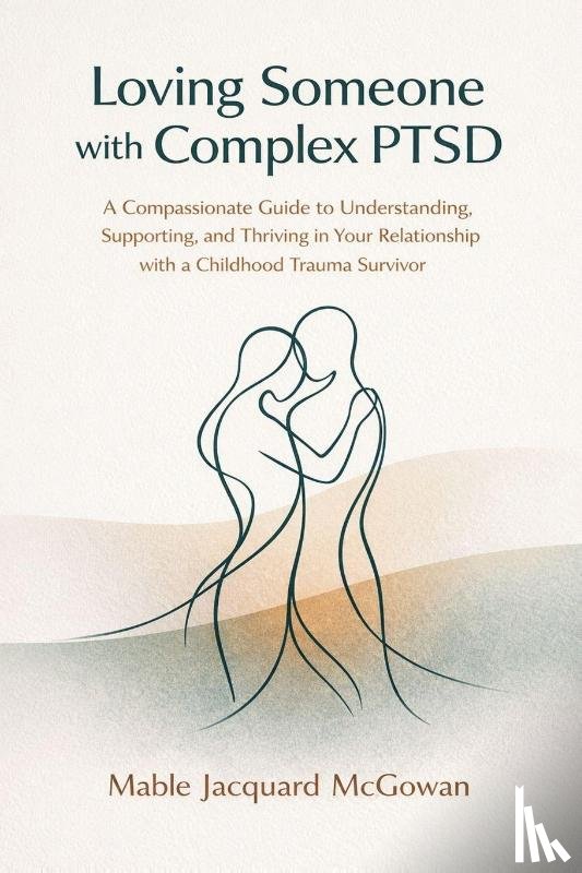 McGowan, Mable Jacquard - Loving Someone with Complex PTSD
