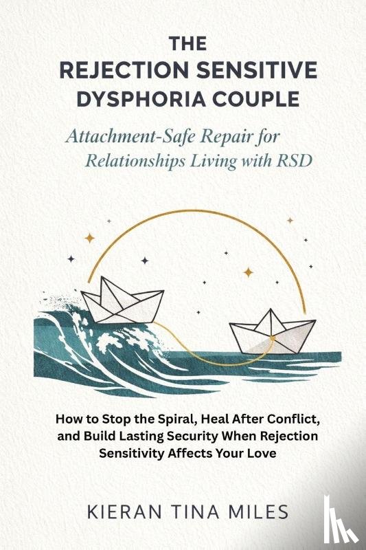 Miles, Kieran Tina - The Rejection Sensitive Dysphoria Couple