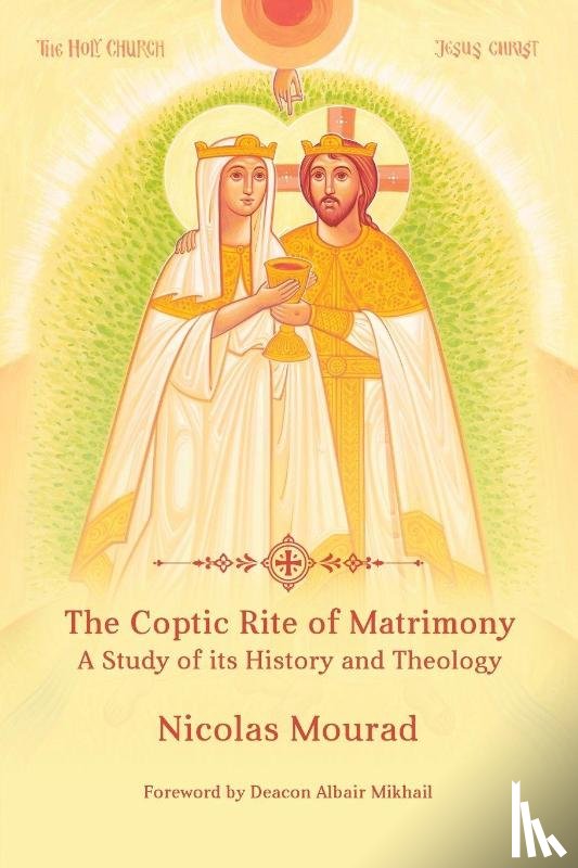 Mourad, Nicolas - The Coptic Rite of Matrimony