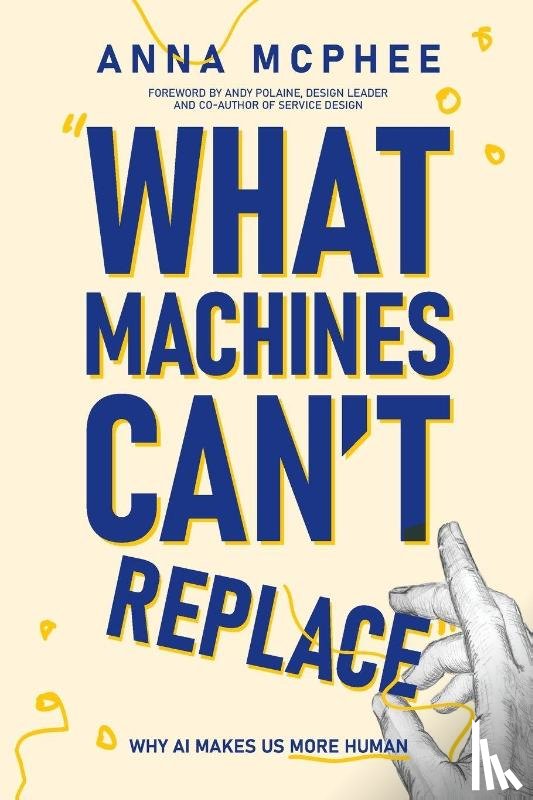 McPhee, Anna - What Machines Can't Replace