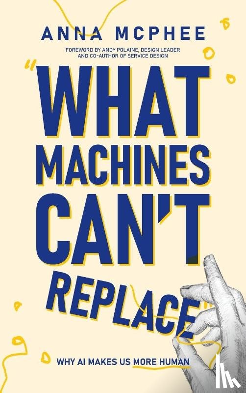 McPhee, Anna - What Machines Can't Replace