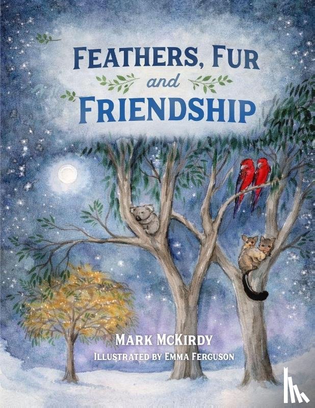 McKirdy, Mark - Feathers, Fur and Friendship