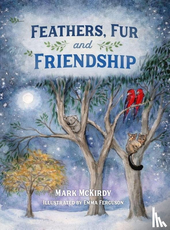 McKirdy, Mark - Feathers, Fur and Friendship