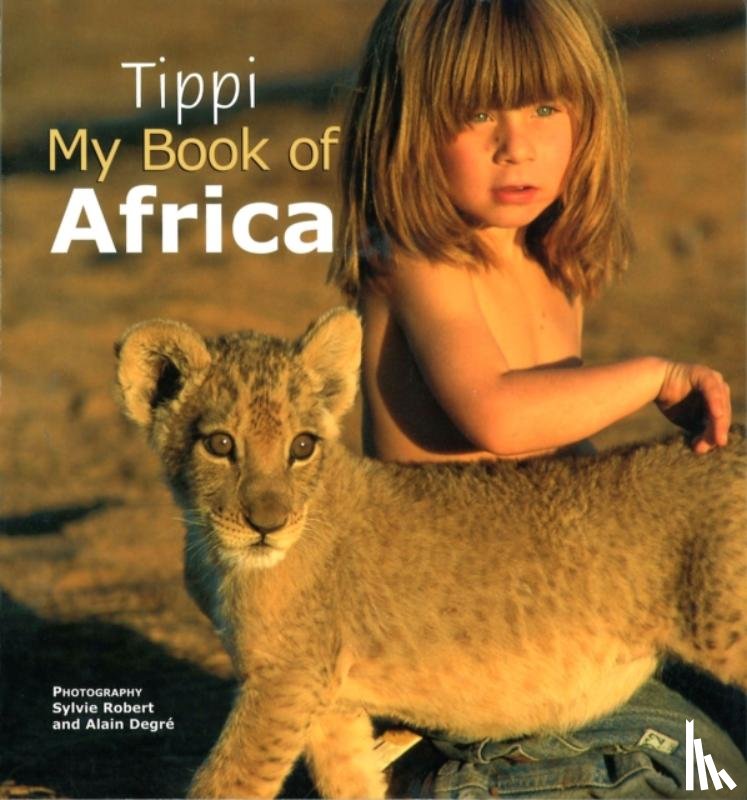 Degre, Tippi - Tippi My Book of Africa