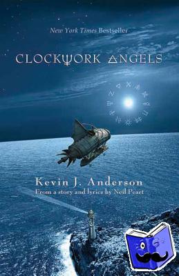 Peart, Neil, Anderson, Kevin J. - Clockwork Angels