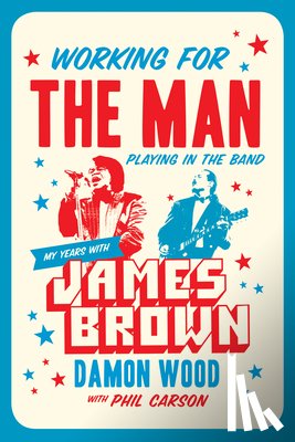 Wood, Damon - Working for the Man, Playing in the Band
