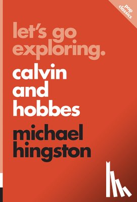 Hingston, Michael - Let's Go Exploring: Calvin And Hobbes