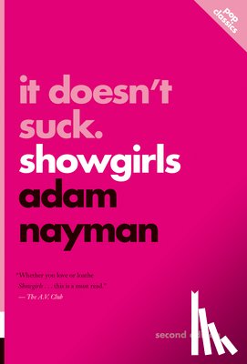 Nayman, Adam - It Doesn't Suck: Showgirls