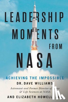 Williams, Dave, Howell, Elizabeth - Leadership Moments from NASA