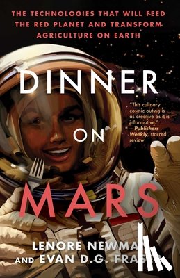 Newman, Lenore, Fraser, Evan D. G. - Dinner on Mars