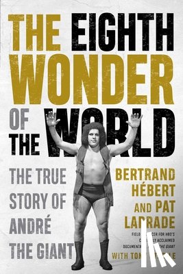 Hebert, Bertrand, Laprade, Pat - The Eighth Wonder of the World