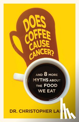 Labos, Christopher - Labos, C: Does Coffee Cause Cancer?