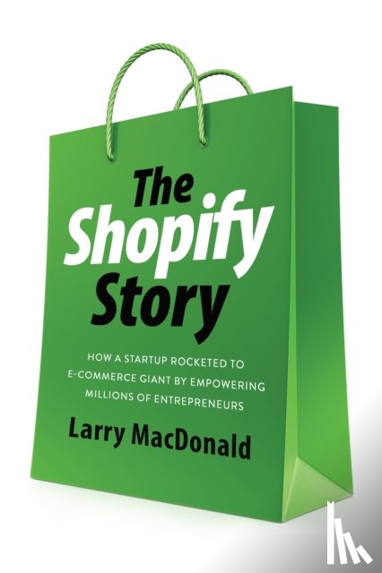 MacDonald, Larry - The Shopify Story
