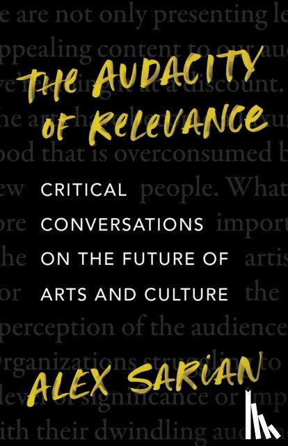 Sarian, Alex - The Audacity of Relevance