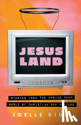 Kidd, Joelle - Jesusland