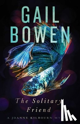 Bowen, Gail - The Solitary Friend