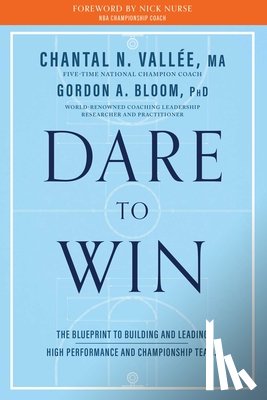 Vallee, Chantal, Bloom, Gordon - Dare to Win