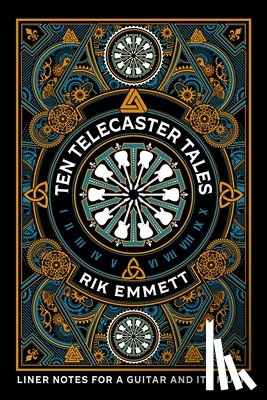 Emmett, Rik - Ten Telecaster Tales