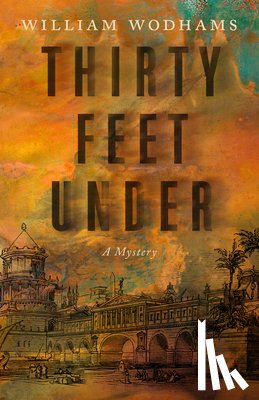 Wodhams, William - Thirty Feet Under