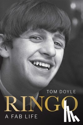 Doyle, Tom - Ringo: A Fab Life