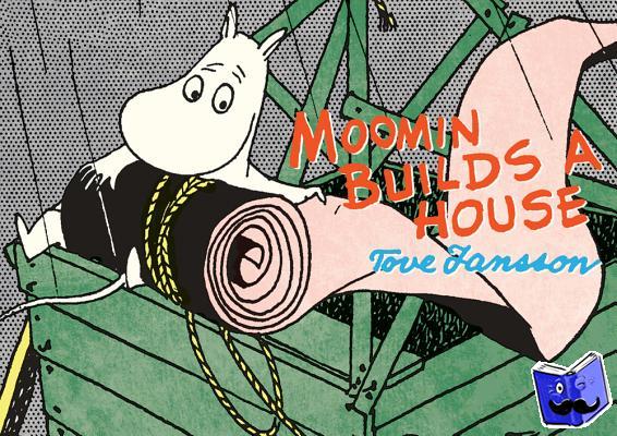 Jansson, Tove - Moomin Builds a House