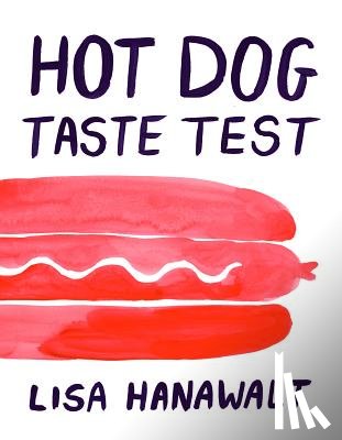 Hanawalt, Lisa - Hot Dog Taste Test