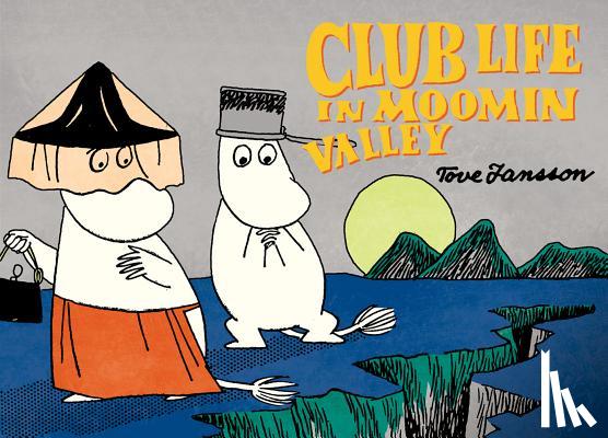 Jansson, Tove - Club Life in Moomin Valley