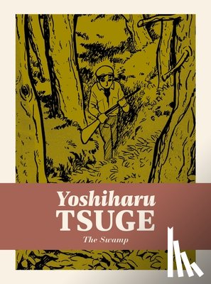 Tsuge, Yoshiharu - The Swamp