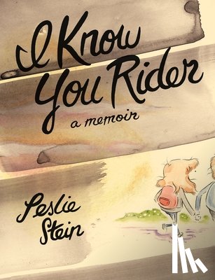 Stein, Leslie - I Know You Rider