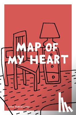 Porcellino, John - Map of My Heart