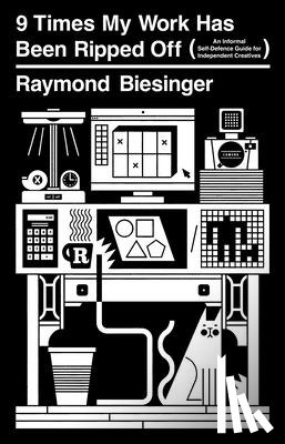Biesinger, Raymond - 9 Times My Work Has Been Ripped Off