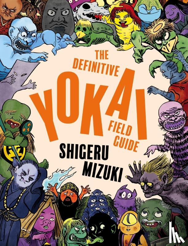 Mizuki, Shigeru - The Definitive Yokai Field Guide